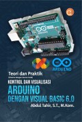 Teori dan Praktik Disertai dengan Source Code Kontrol dan Visualisasi Arduino dengan Visual Basic 6.0