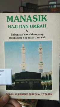 Manasik Haji Dan Umrah & Beberapa Kesalahan Yang Dilakukan Sebagian Jama'ah