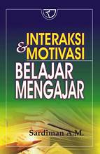 Interaksi dan Motivasi Belajar Mengajar