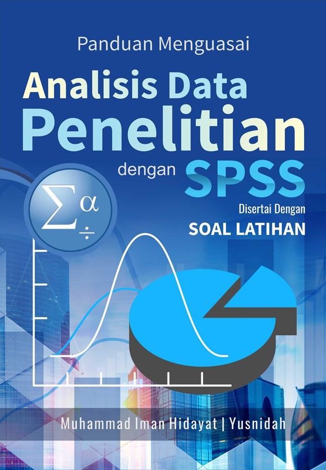 Panduan Menguasai Analisis Data Penelitian dengan SPSS