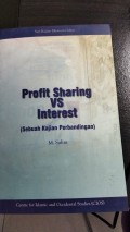 Provit Sharing VS Interest: Sebuah Kajian Perbandingan