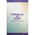 Profit Sharing Vs Interest (Sebuah Kajian Perbandingan)