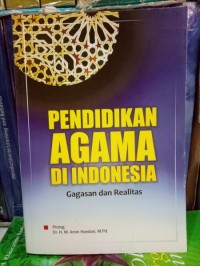 Image of Pendidikan Agama Di Indonesia Gagasan dan Realitas