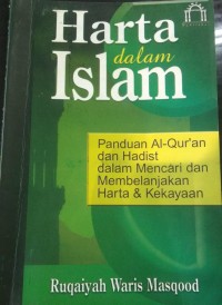 Image of Harta Dalam Islam Panduan Alquran Dan Hadist Dalam Mencari Dan Membelanjakan Harta & Kekayaan