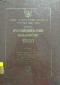 Image of Undang-Undang Republik Indonesia Nomor 7 Tahun 1989 Tentang Peradilan Agama 1990
