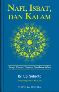 Image of Nafi, Isbat, dan Kalam: Bunga Rampai Postulat Pemikiran Islam
